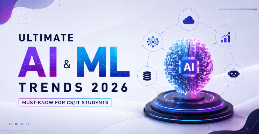 Ultimate AI ML Trends 2026: Must-Know for CS/IT Students